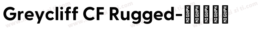 Greycliff CF Rugged字体转换
